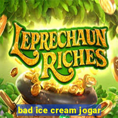 bad ice cream jogar